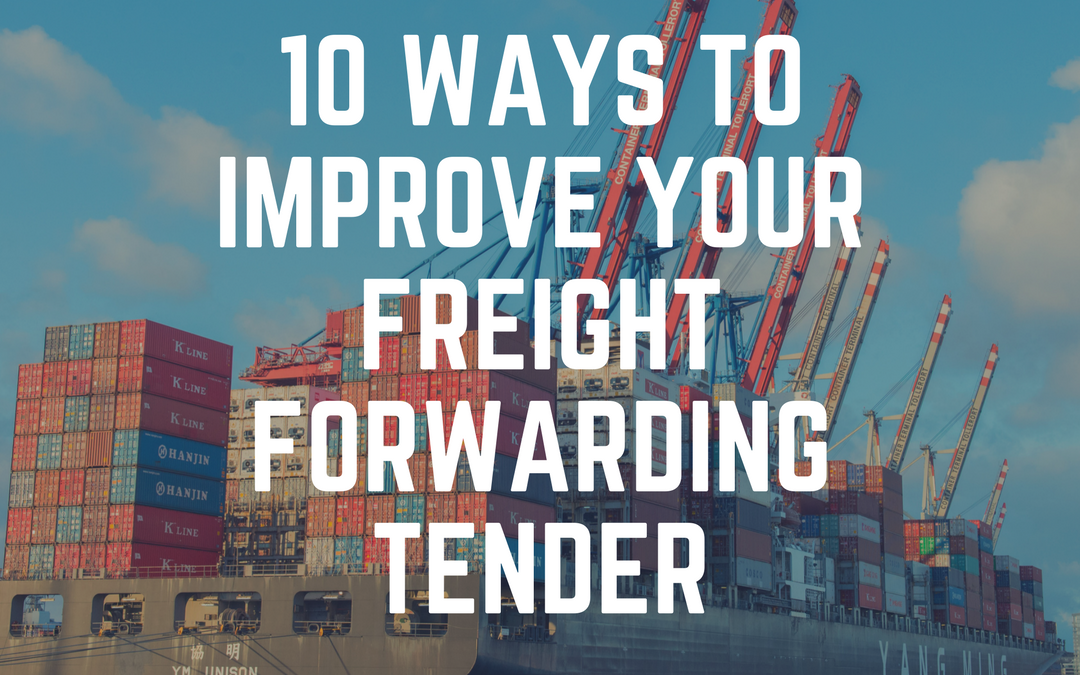 10 Ways to Improve your Freight Forwarding Tender