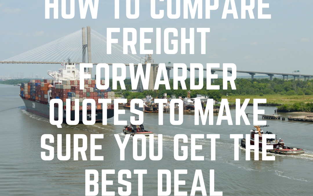 How to accurately compare freight forwarder quotes to make sure you get the best deal